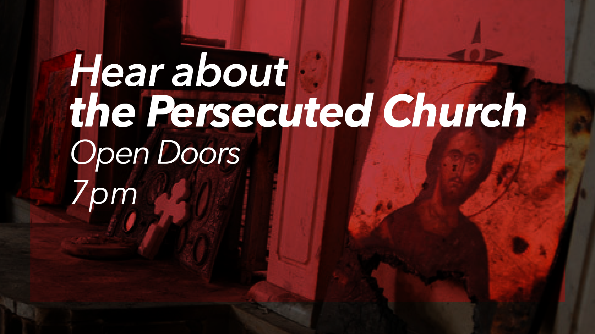 Hear About The Persecuted Church